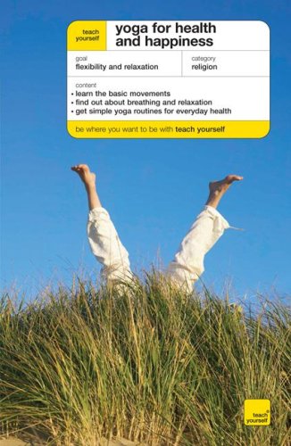9780071583121: Teach Yourself Yoga for Health and Happiness (Teach Yourself: Games/Hobbies/Sports)