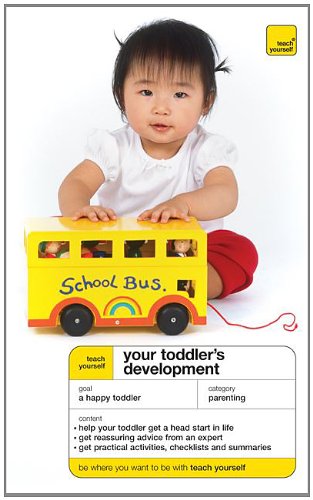 Imagen de archivo de Teach Yourself Your Toddler's Development (McGraw-Hill Edition) (Teach Yourself: Parenting) a la venta por The Eclectic Eccentric