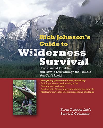 Beispielbild fr Rich Johnson's Guide to Wilderness Survival : How to Avoid Trouble and How to Live Through the Trouble You Can't Avoid zum Verkauf von Better World Books