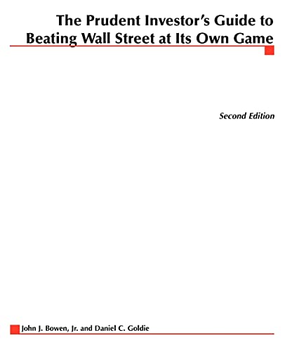 Beispielbild fr The Prudent Investor's Guide to Beating Wall Street at Its Own Game zum Verkauf von Chiron Media