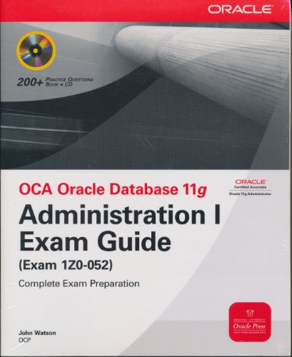 Beispielbild fr OCA Oracle Database 11G : Administration I Exam Guide (Exam 1Z0-052) zum Verkauf von Better World Books