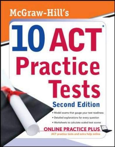 Stock image for McGraw-Hills 10 ACT Practice Tests, Second Edition for sale by KuleliBooks