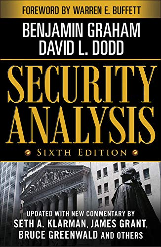 Security Analysis Sixth Edition: Foreword by Warren E. Buffett (Security Analysis Prior Editions). - Graham, Benjamin / Dodd, David L.