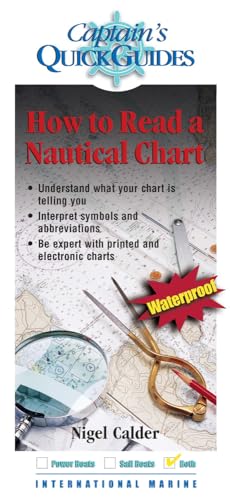How To Read a Nautical Chart: A Captain's Quick Guide (Captain's Quick Guides) (9780071592871) by Calder, Nigel