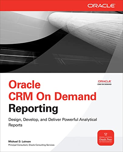 Stock image for Oracle CRM On Demand Reporting (Oracle Press) for sale by SecondSale