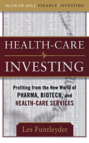 9780071597487: Healthcare Investing: Profiting from the New World of Pharma, Biotech, and Health Care Services (PROFESSIONAL FINANCE & INVESTM)