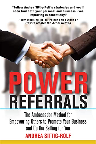 Beispielbild fr Power Referrals: the Ambassador Method for Empowering Others to Promote Your Business and Do the Selling for You zum Verkauf von Better World Books