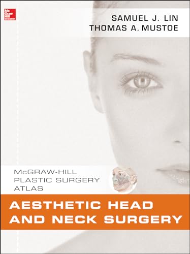 9780071597715: Aesthetic Head and Neck Surgery: McGraw-Hill Plastic Surgery Atlas