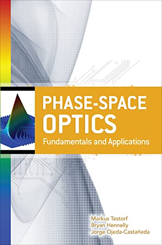 Stock image for Phase-Space Optics: Fundamentals and Testorf, Markus; Hennelly, Bryan for sale by Iridium_Books