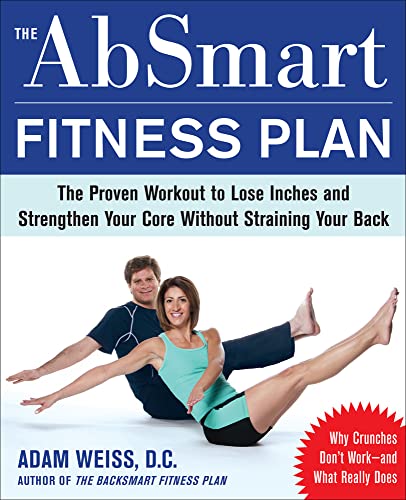 9780071598057: The AbSmart Fitness Plan: The Proven Workout to Lose Inches and Strengthen Your Core Without Straining Your Back