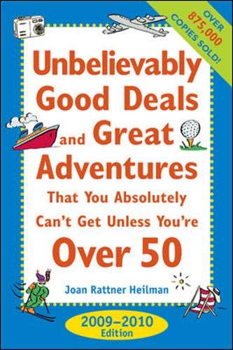 9780071598842: Unbelievably Good Deals and Great Adventures that You Absolutely Can't Get Unless You're Over 50, 2009-2010 [Idioma Ingls]