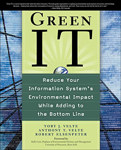 Beispielbild fr Green IT: Reduce Your Information System's Environmental Impact While Adding to the Bottom Line zum Verkauf von Better World Books