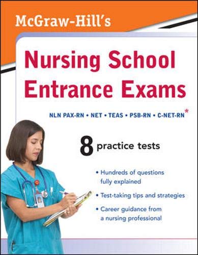 9780071599375: McGraw-Hill's Nursing School Entrance Exams: National League for Nursing Pre-Admission Examination (NLN PAX-RN); Nurse Entrance Test (NET); Test of ... (RN); Center for Nursing Education and Testin