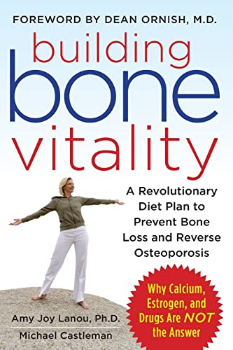 Imagen de archivo de Building Bone Vitality: A Revolutionary Diet Plan to Prevent Bone Loss and Reverse Osteoporosis--Without Dairy Foods, Calcium, Estrogen, or Dr a la venta por ThriftBooks-Atlanta