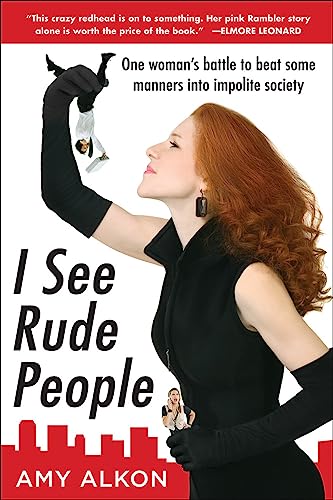 Beispielbild fr I See Rude People: One woman's battle to beat some manners into impolite society zum Verkauf von Wonder Book