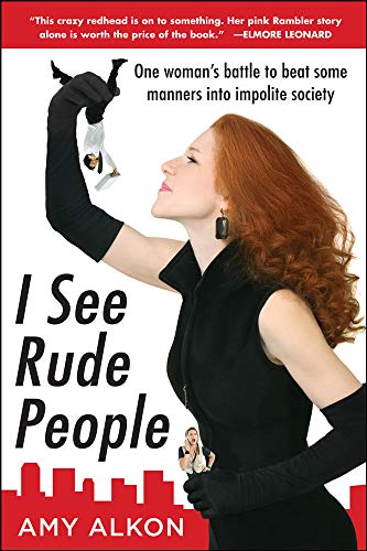 9780071600217: I See Rude People: One Woman's Battle To Beat Some Manners Into Impolite Society (NTC SELF-HELP)