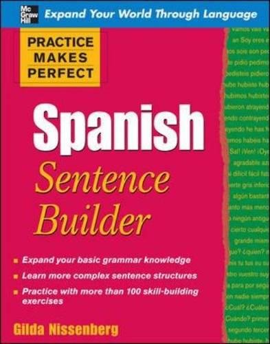 9780071600392: Practice Makes Perfect Spanish Sentence Builder (Practice Makes Perfect Series)