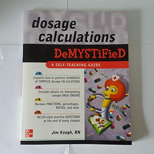 9780071602846: Dosage Calculations Demystified