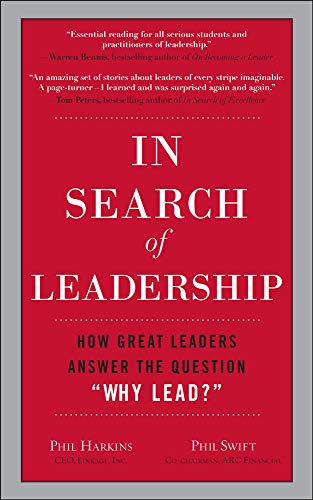 Imagen de archivo de In Search of Leadership: How Great Leaders Answer the Question Why Lead? a la venta por SecondSale