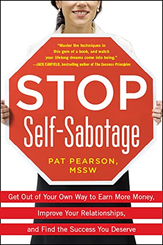 Beispielbild fr Stop Self-Sabotage: Get Out of Your Own Way to Earn More Money, Improve Your Relationships, and Find the Success You Deserve (NTC Self-Help) zum Verkauf von SecondSale