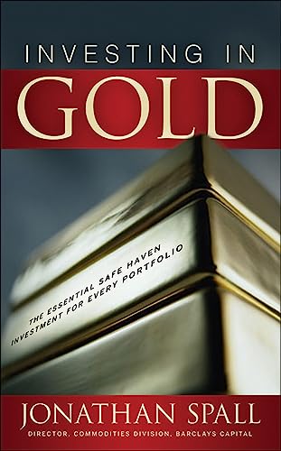 Imagen de archivo de Investing in Gold: the Essential Safe Haven Investment for Every Portfolio a la venta por Better World Books