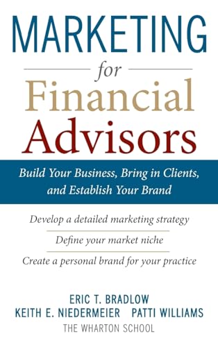 Imagen de archivo de Marketing for Financial Advisors: Build Your Business by Establishing Your Brand, Knowing Your Clients and Creating a Marketing Plan (General Finance & Investing) a la venta por SecondSale