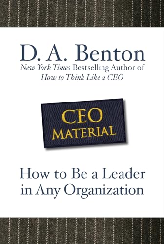 Imagen de archivo de CEO Material: How to Be a Leader in Any Organization a la venta por Better World Books