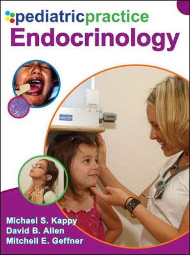 Pediatric Practice Endocrinology (9780071605915) by Kappy, Michael; Allen, David; Geffner, Mitchell