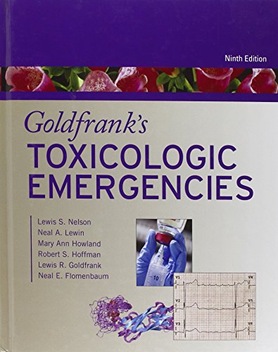 Goldfrank's Toxicologic Emergencies, Ninth Edition (9780071605939) by Nelson, Lewis; Lewin, Neal; Howland, Mary Ann; Hoffman, Robert; Goldfrank, Lewis; Flomenbaum, Neal