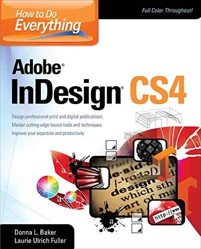 How To Do Everything Adobe InDesign CS4 (9780071606349) by Baker,Donna; Fuller,Laurie