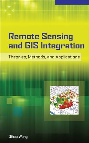 Beispielbild fr Remote Sensing and GIS Integration: Theories, Methods, and Applications: Theory, Methods, and Applications zum Verkauf von Books From California