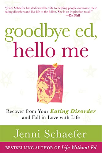 Goodbye Ed, Hello Me: Recover from Your Eating Disorder and Fall in Love with Life (NTC Self-Help)