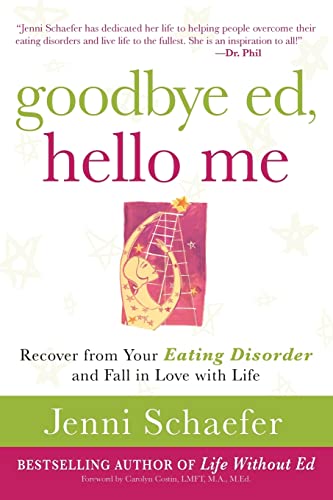 9780071608879: Goodbye Ed, Hello Me: Recover from Your Eating Disorder and Fall in Love with Life