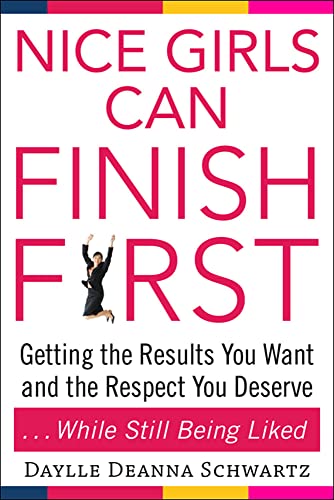 9780071609074: Nice Girls Can Finish First: Getting the Results You Want and the Respect You Deserve . . . While Still Being Liked (NTC SELF-HELP)