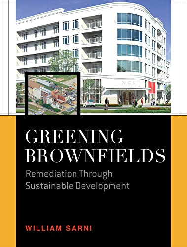 Stock image for Greening Brownfields: Remediation Through Sustainable Development: Remediation Through Sustainable Development for sale by HPB-Red