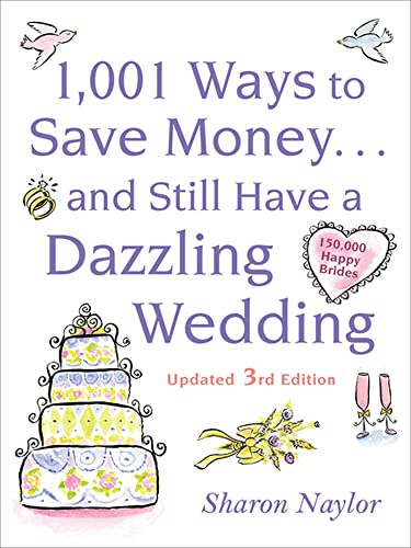 Beispielbild fr 1001 Ways To Save Money . . . and Still Have a Dazzling Wedding zum Verkauf von Wonder Book