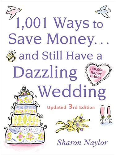 Stock image for 1001 Ways To Save Money . . . and Still Have a Dazzling Wedding for sale by BookHolders