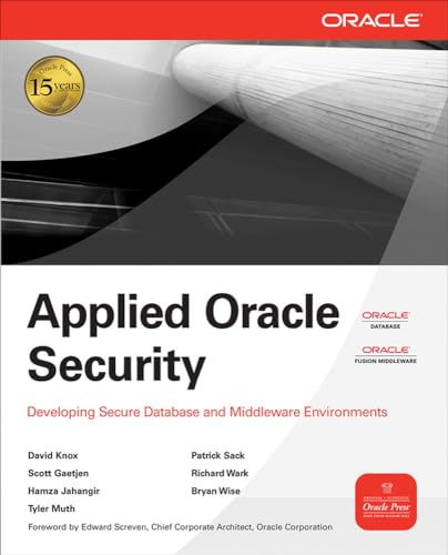 Stock image for Applied Oracle Security: Developing Secure Database and Middleware Environments : Developing Secure Database and Middleware Environments for sale by Better World Books