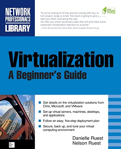 Virtualization, A Beginner's Guide (9780071614016) by Ruest, Nelson; Ruest, Danielle