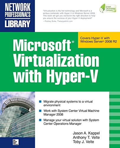 Imagen de archivo de Microsoft Virtualization with Hyper-V : Manage Your Datacenter with Hyper-V, Virtual PC, Virtual Server, and Application Virtualization a la venta por Better World Books