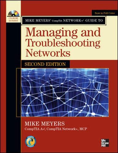 Beispielbild fr Mike Meyers' CompTIA Network+ Guide to Managing and Troubleshooting Networks, Second Edition zum Verkauf von WorldofBooks