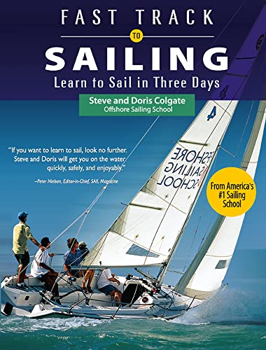 Beispielbild fr Fast Track to Sailing: Learn to Sail in Three Days (International Marine-RMP) zum Verkauf von SecondSale