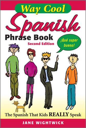 Stock image for WAY-COOL SPANISH PHRASEBOOK 2/E: The Spanish that Kids Really Speaks! for sale by Wonder Book