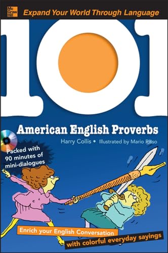 Stock image for 101 American English Proverbs with MP3 Disc : Enrich Your English Conversation with Colorful Everyday Sayings for sale by Better World Books