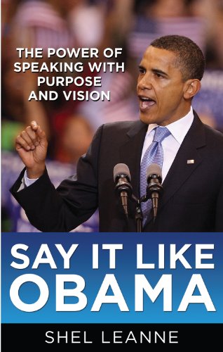 Stock image for Say It Like Obama: The Power of Speaking with Purpose and Vision for sale by Gulf Coast Books