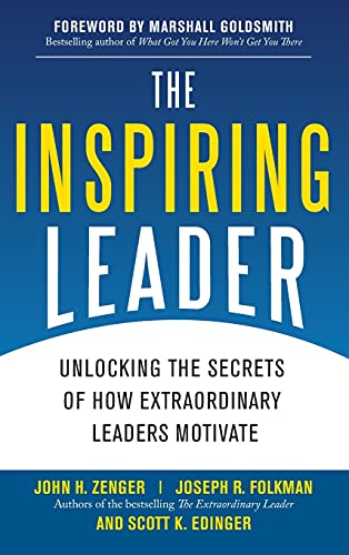 Imagen de archivo de The Inspiring Leader: Unlocking the Secrets of How Extraordinary Leaders Motivate a la venta por Ergodebooks