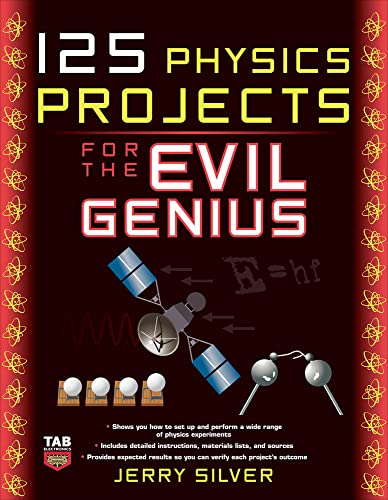 9780071621311: 125 Physics Projects for the Evil Genius