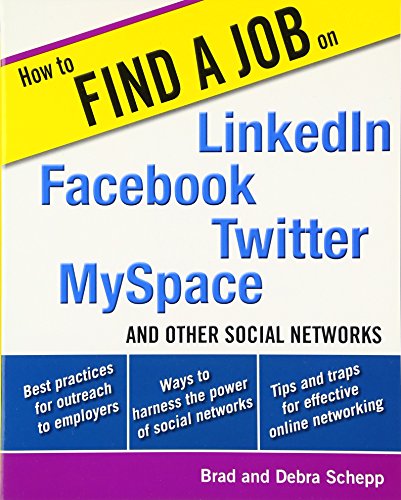 Imagen de archivo de How to Find a Job on LinkedIn, Facebook, Twitter, Myspace, and Other Social Networks a la venta por Better World Books