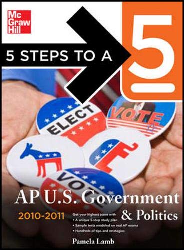 Imagen de archivo de 5 Steps to a 5 AP US Government and Politics, 2010-2011 Edition a la venta por Better World Books