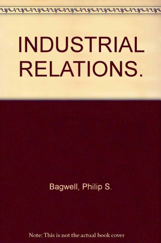 Beispielbild fr INDUSTRIAL RELATIONS. zum Verkauf von Cambridge Rare Books